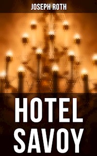 Hotel Savoy - Joseph Roth - E-Book