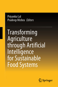 Transforming Agriculture through Artificial Intelligence for Sustainable Food Systems -  - E-Book