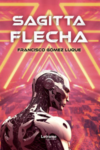 Sagitta Flecha - Francisco Gómez Luque - E-Book