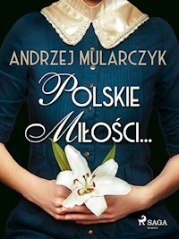 Polskie miłości... - Andrzej Mularczyk - E-Book