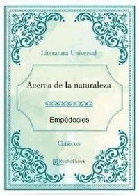 Acerca de la naturaleza - Empédocles - E-Book
