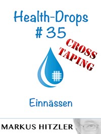 Health-Drops #35 - Cross-Taping - Markus Hitzler - E-Book