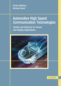 Automotive High Speed Communication Technologies - Kirsten Matheus - E-Book