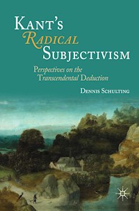 Kant's Radical Subjectivism - Dennis Schulting - E-Book