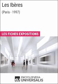 Les Ibères (Paris - 1997) - Encyclopaedia Universalis - E-Book