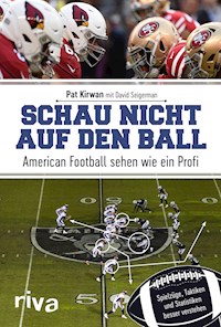 Schau nicht auf den Ball - Pat Kirwan - E-Book