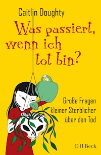 Was passiert, wenn ich tot bin? - Doughty Caitlin - E-Book