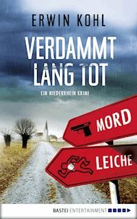 Verdammt lang tot - Erwin Kohl - E-Book