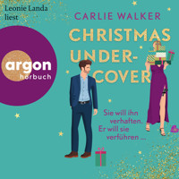 Christmas undercover - Sie will ihn verhaften. Er will sie verführen ... (Ungekürzte Lesung) - Carlie Walker - Hörbuch