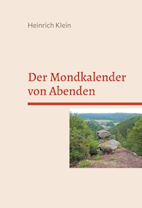 Der Mondkalender von Abenden - Heinrich Klein - E-Book