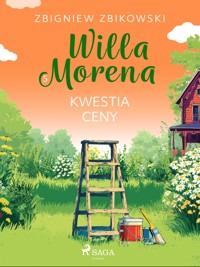 Willa Morena 5: Kwestia ceny - Zbigniew Zbikowski - E-Book