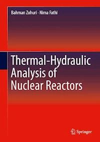 Thermal-Hydraulic Analysis of Nuclear Reactors - Bahman Zohuri - E-Book