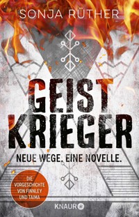 Neue Wege. Die Vorgeschichte zu Geistkrieger - Sonja Rüther - kostenlos E-Book
