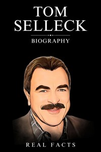 Tom Selleck Biography - Real Facts - E-Book
