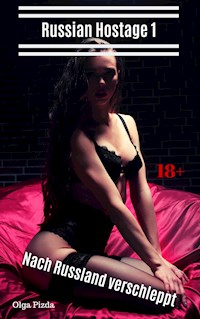 Russian Hostage 1 - Olga Pizda - E-Book