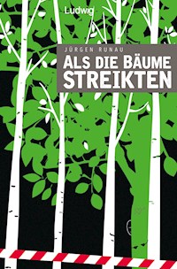Als die Bäume streikten - Jürgen Runau - E-Book + Hörbuch