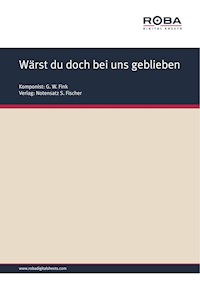Wärst du doch bei uns geblieben - G. W. Fink - E-Book