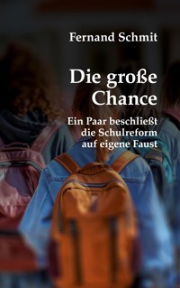 Die große Chance - Fernand Schmit - E-Book