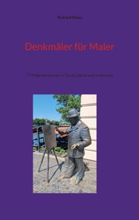 Denkmäler für Maler - Richard Deiss - E-Book
