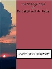 The Strange Case of Dr.Jekyll and Mr. Hyde - Robert Louis Stevenson - E-Book