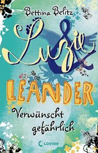 Luzie & Leander 5 - Verwünscht gefährlich - Bettina Belitz - E-Book