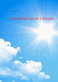 Kein Makel um die Liberator - Emmerich Nilson - E-Book