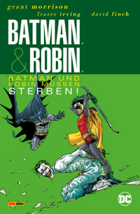 Batman & Robin (Neuauflage) - Bd. 3 (von 3): Batman und Robin müssen sterben! - Grant Morrisson - E-Book