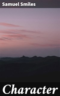 Character - Samuel Smiles - E-Book