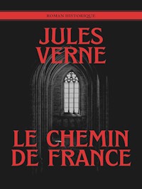 Le chemin de France - Jules Verne. - E-Book