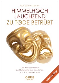 Himmelhoch jauchzend - zu Tode betrübt - Rolf Ulrich Kramer - E-Book