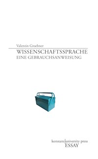 Wissenschaftssprache - Valentin Groebner - E-Book