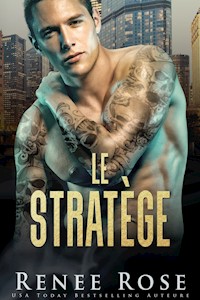 Le Stratège - Rose Renee - E-Book