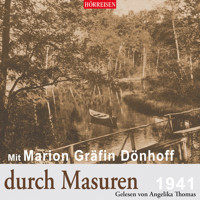 Hörreisen - Mit Marion Gräfin Dönhoff durch Masuren (Gekürzt) - Marion Gräfin Dönhoff - Hörbuch
