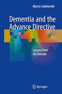 Dementia and the Advance Directive - Marcia Sokolowski - E-Book