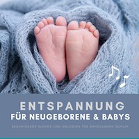 Entspannung für Neugeborene & Babys - Frühkindliches Förderzentrum - Hörbuch