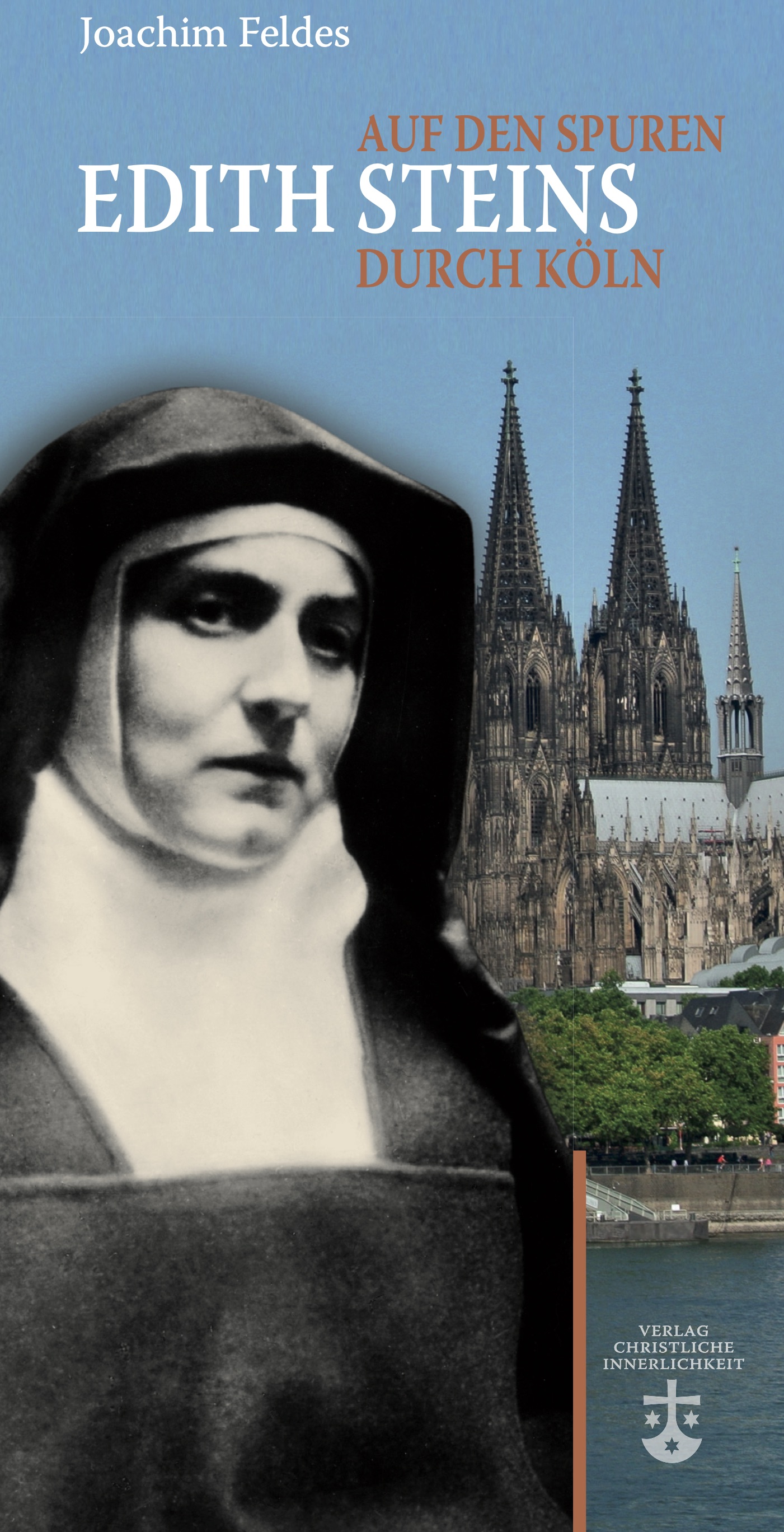Auf den Spuren Edith Steins durch Köln - Joachim Feldes - E-Book