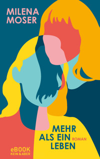Mehr als ein Leben - Milena Moser - E-Book