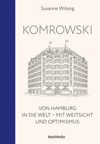 Komrowski. Von Hamburg in die Welt. - Susanne Wiborg - E-Book