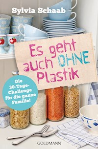 Es geht auch ohne Plastik - Sylvia Schaab - E-Book