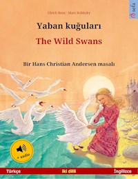 Yaban kuğuları – The Wild Swans (Türkçe – İngilizce) - Ulrich Renz - E-Book