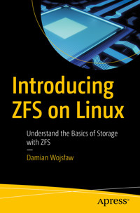 Introducing ZFS on Linux - Damian Wojsław - E-Book