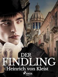 Der Findling - Heinrich Von Kleist - E-Book