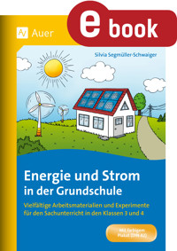 Energie und Strom in der Grundschule - Silvia Segmüller-Schwaiger - E-Book