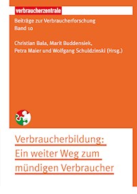 Beiträge zur Verbraucherforschung Band 10 Verbraucherbildung - Stefan M. Herzog - kostenlos E-Book
