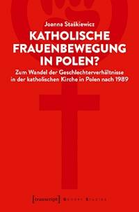Katholische Frauenbewegung in Polen? - Joanna Staskiewicz - E-Book