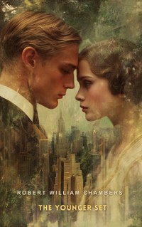 The Younger Set - Robert William Chambers - E-Book