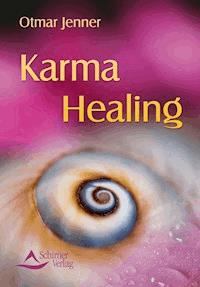 Karma Healing - Otmar Jenner - E-Book