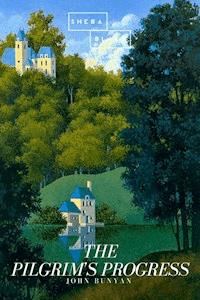The Pilgrim's Progress - John Bunyan - E-Book