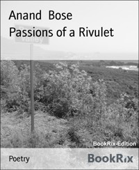 Passions of a Rivulet - Anand Bose - E-Book