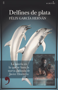 Delfines de plata - Félix García Hernán - E-Book